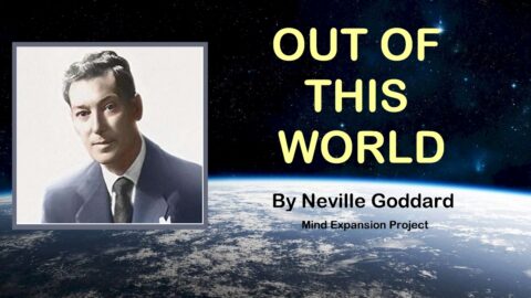 Out of This World - Neville Goddard